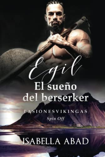 Egil El Sueño Del Berserker : Pasiones Vikingas Spin Off