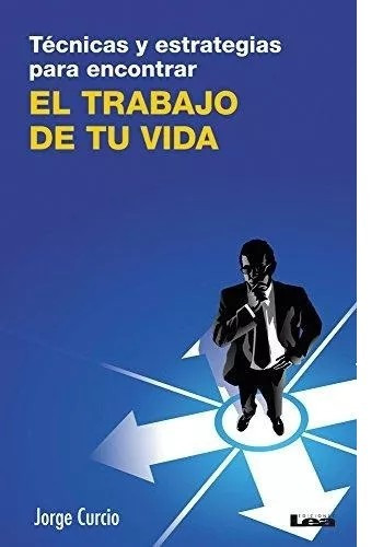Tecnicas Y Estrategias Para Encontrar, De Jorge Curcio. Editorial Lea, Tapa Blanda En Español