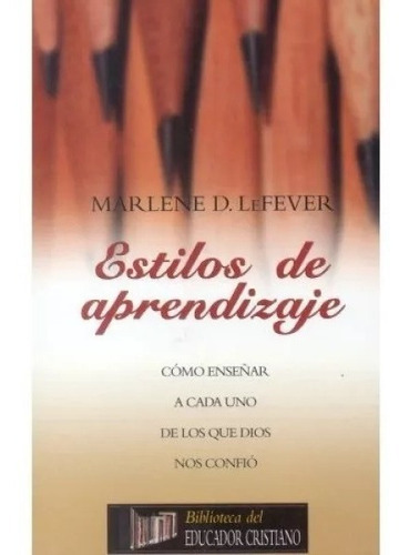 Estilos De Aprendizaje., De Marlene Lefever., Vol. No. Editorial Patmos, Tapa Blanda En Español, 0