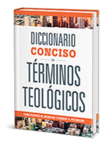 Diccionario Conciso De Términos Teológicos [tapa Dura]