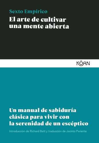 El Arte De Cultivar Una Mente Abierta Sexto Empirico Edic.ko