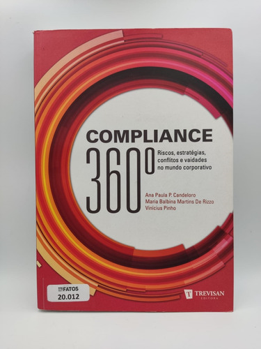 Livro Compliance 360 - Ana Paula P. Candeloro E Outros [2012]