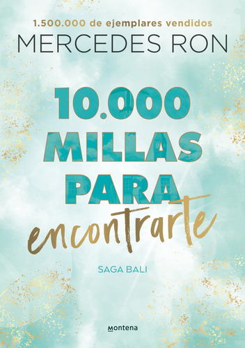 Bali 2: 10.000 Millas Para Encontrarte, De Mercedes Ron. Serie Bali Editorial Montena, Tapa Blanda, Edición 1 En Español, 2023