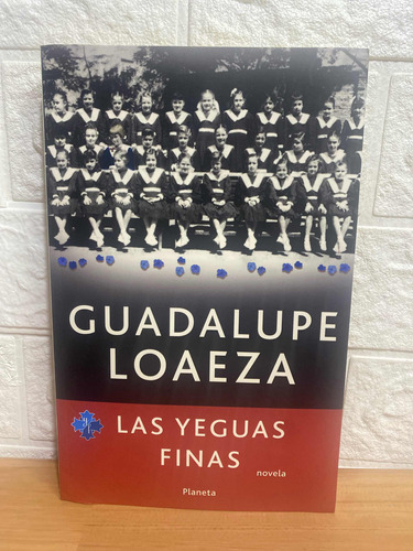 Libro Las Yeguas Finas/ Guadalupe Loaeza