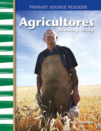 Libro: Agricultores Antes Y Hoy (farmers Then And Now)