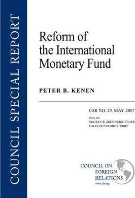Reform Of The International Monetary Fund - Peter B. Kene...