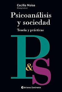 Psicoanalisis Y Sociedad . Teorias Y Practicas