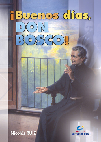 Buenos Dias Don Bosco - Ruiz Cabeza, Nicolas