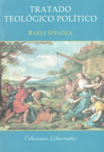 Tratado Teológico Político - Baruj Spinoza - Libertador