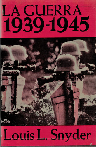 Guerra 1939-1945. Snyder, España 1972 [nacionalsocialismo]