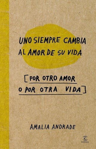 Libro Uno Siempre Cambia Al Amor De Su Vida - Andrade, Amal