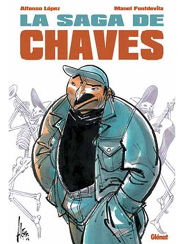 La Saga De Chaves, De Manuel Fontdevila. Editorial Glenat, Tapa Blanda, Edición 1 En Español