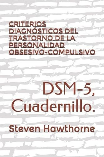 Criterios Diagnosticos Del Trastorno De La..., De Hawthorne, Steven. Editorial Independently Published En Español