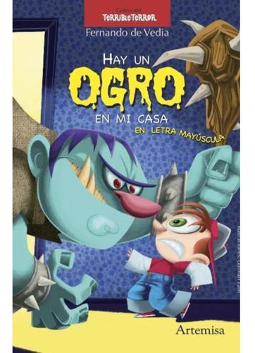 Hay Un Ogro En Mi Casa - De Vedia Fernando (libro) - Nuevo