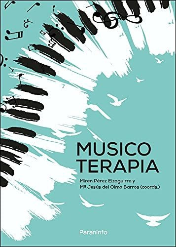 Musicoterapia - Perez Eizaguirre Miren Del Olmo Ma J 