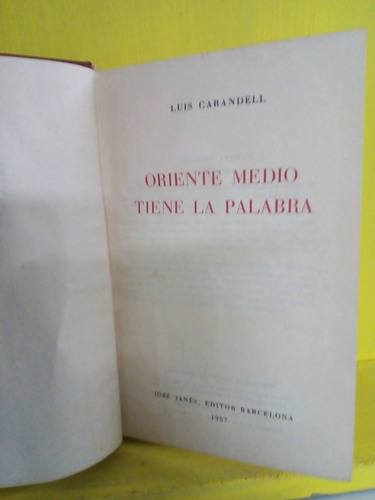 Oriente Medio Tiene La Palabra. Luis Carandell