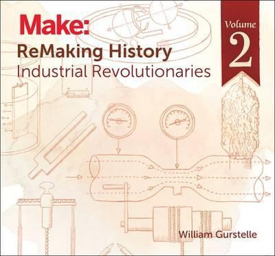 Libro Remaking History Volume 2 - William Gurstelle