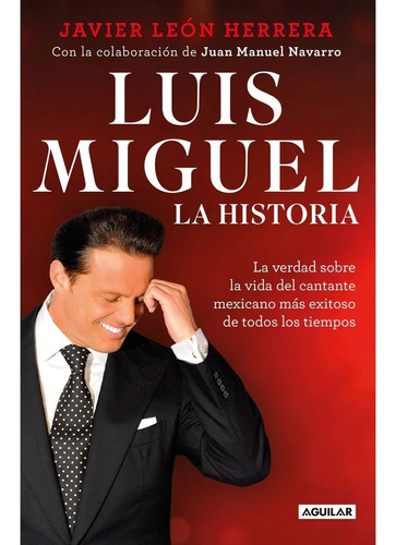 Luis Miguel    La Historia    Aguilar   Nuevo Y Sellado