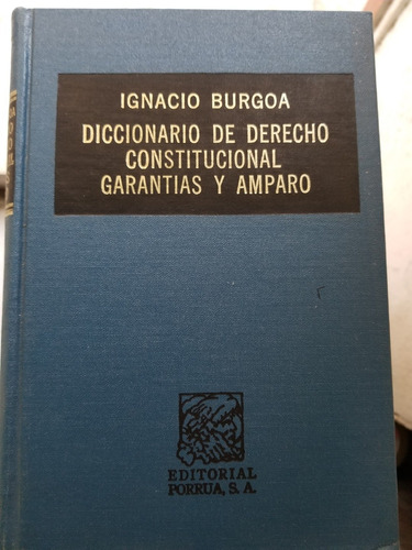 Diccionario De Derecho Constitucional Garantías Amparo 1.a E