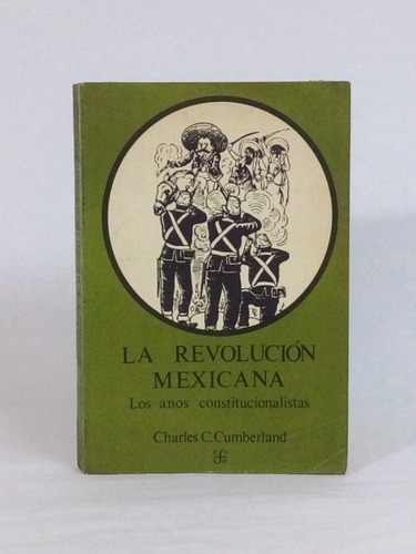 La Revolución Mexicana / Charles C. Cumberland [lcda]