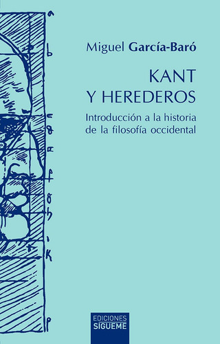 Kant Y Herederos, Miguel García Baró, Sígueme
