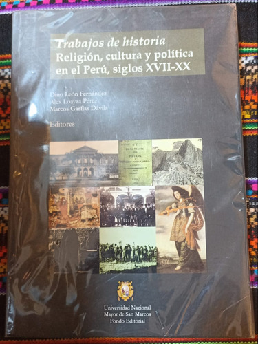 Trabajos De Historia Religion,cultura Y Politica En El Peru.