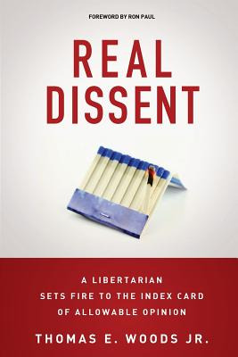 Libro Real Dissent: A Libertarian Sets Fire To The Index ...