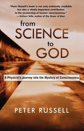 From Science To God : A Physicist's Journey Into The Myst...