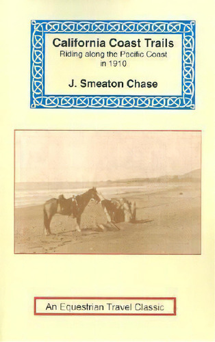 California Coast Trails, De J Smeaton Chase. Editorial Long Riders Guild Press, Tapa Blanda En Inglés