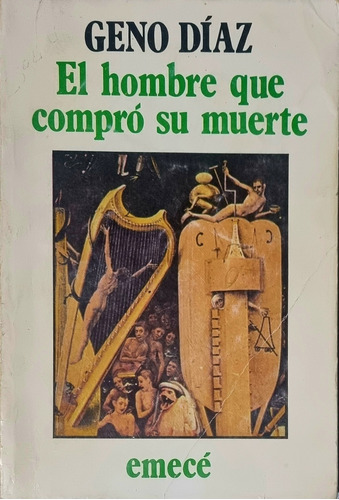 El Hombre Que Compró Su Muerte. Geno Diaz. Emecé (novela) 