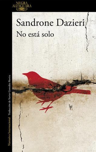 Libro: No Está Solo. Sandrone, Dazieri. Alfaguara