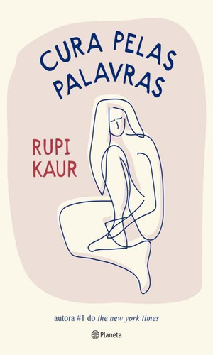Cura Pelas Palavras - Livro De Rupi Kaur