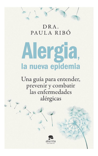 Libro En Fisico Alergia, La Nueva Epidemia Por Paula Ribó