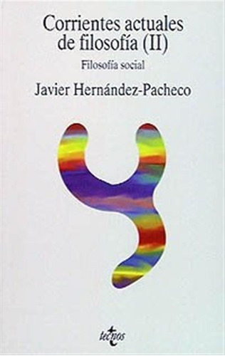 Corrientes Actuales De Filosofia Ii. Usado+++ - Javier  Hern