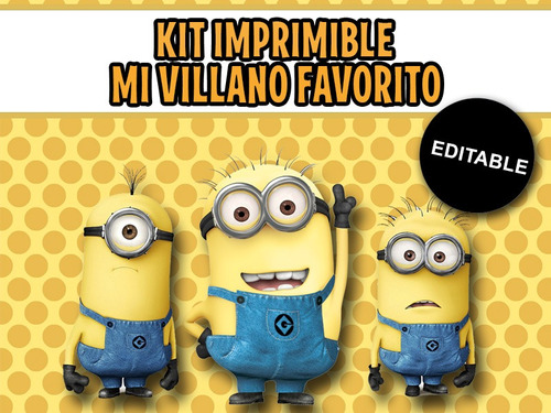 Kit Imprimible Editable Mi Villano Favorito, Minions, Candy