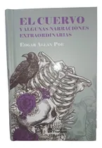 Comprar El Cuervo Y Algunas Narraciones Extraordinarias, De Edgar Allan Poe. Editorial Editores Mexicanos Unidos, Tapa Dura, Edición 1 En Español, 2023