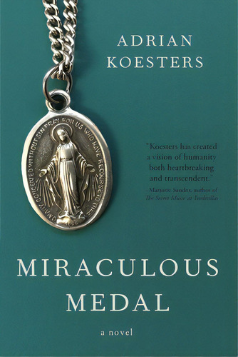 Miraculous Medal, De Koesters, Adrian. Editorial Apprentice House, Tapa Blanda En Inglés
