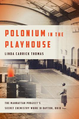 Libro Polonium In The Playhouse : The Manhattan Project's...