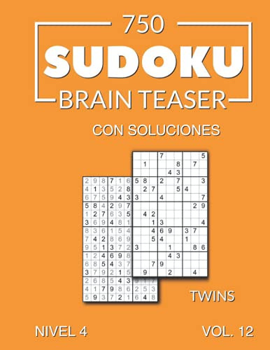 750 Sudoku Brain Teaser Twins Con Soluciones Nivel 4 Vol 12