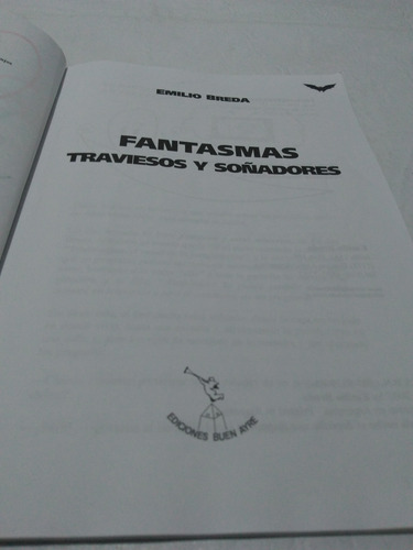 Fantasmas Traviesos Y Soñadores - Emilio Breda 2011 (Usado)