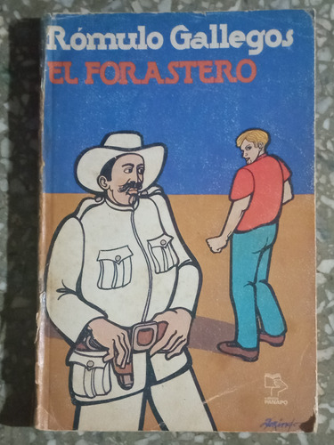 El Forastero - Romulo Gallegos 