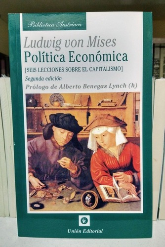 Política Económica. Ludwig Von Mises. Unión Editorial. 