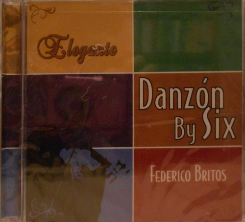 Cd Federico Britos - Elegante Danzon By Six