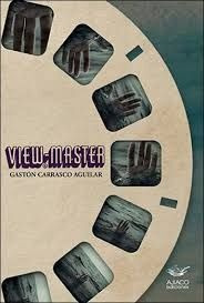 View-master / Gaston Carrasco