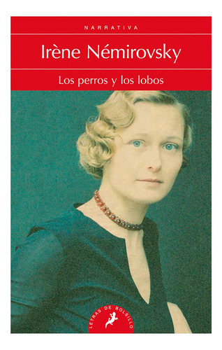 Los Perros Y Los Lobos. Irène Némirovsky