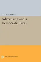 Comprar Libro Advertising And A Democratic Press - C. Edwin Baker