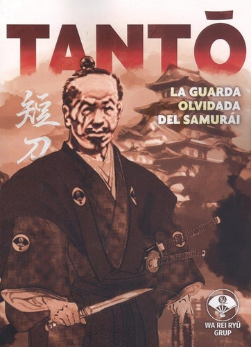 Libro Tanto:la Guardia Olvidada Del Samurai