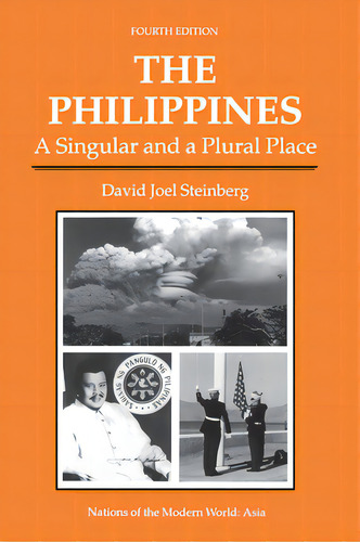 The Philippines: A Singular And A Plural Place, Fourth Edition, De Steinberg, David Joel. Editorial Routledge, Tapa Dura En Inglés