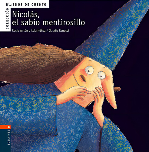Nicolãâ¡s, El Sabio Mentirosillo, De Antón Blanco, Rocío. Editorial Luis Vives (edelvives), Tapa Dura En Español