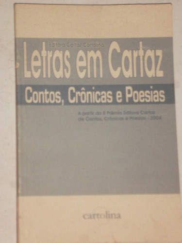 Livro - Literatura Br. - Letras Em Cartaz - Contos, Crônicas